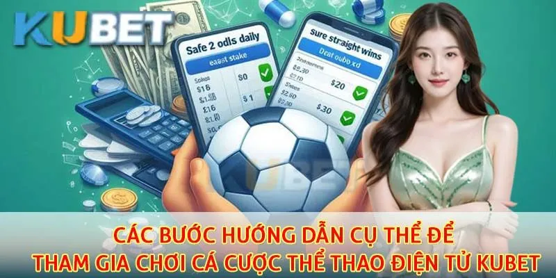Cá Cược Thể Thao Điện Tử - Thể Loại Ăn Khách Nhất Năm 2025 4 Quy trình tham gia chơi cá cược thể thao đơn giản nhất tại nhà cái Kubet