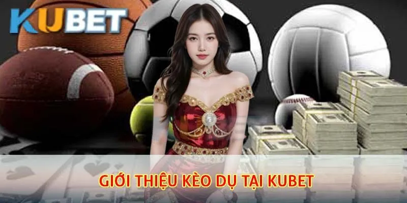 kèo dụ