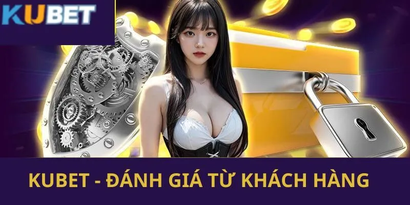 Kubet 209 Một vài đánh giá chân thực, khách quan của thành viên nhà cái