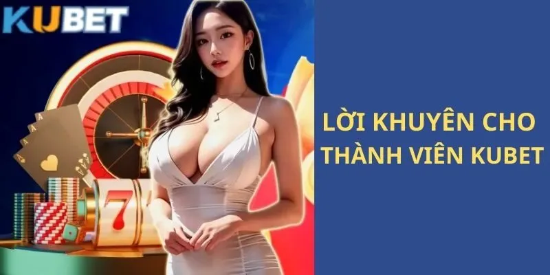 Kubet 213 Những lưu ý quan trọng khi tham gia chơi game tại nhà cái