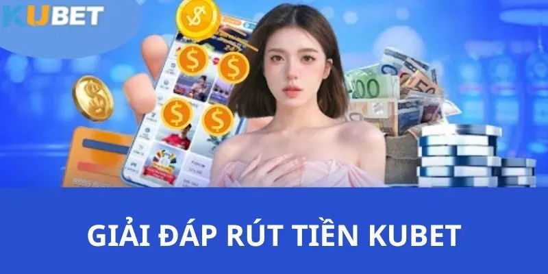 Rút Tiền KUBET - Thanh Toán An Toàn Và Thuận Tiện Nhất 2025 3 FAQ trả lời các câu hỏi liên quan về vấn đề thanh toán tại hệ thống