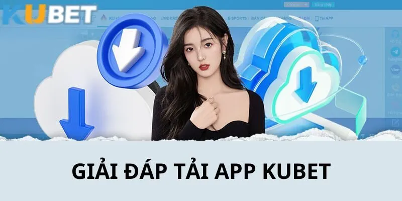 Tải App KUBET - Hướng Dẫn Bạn Cách Download Nhanh Chóng 3 FAQ trả lời các câu hỏi liên quan đến việc tải phần mềm
