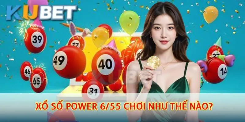 Xổ Số Điện Toán Power – Cơ Hội Đổi Đời Với Chỉ Một Vé Số 3 Hướng dẫn anh em chơi xổ số Power 6/55 chơi như thế nào?